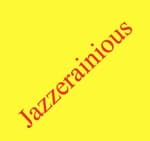 Jazzerainious