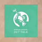 Mormon Channel - 24/7 Talk