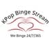 KPop Binge Stream