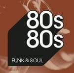 80s80s - Funk & Soul