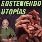 Sosteniendo Utopias