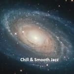 Chill & Smooth Jazz