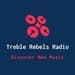 Treble Rebels Radio