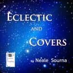 Neale Sourna's Eclectic and Covers Radio