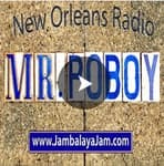 Mr PoBoy's Jambalaya Jam New Orleans Radio